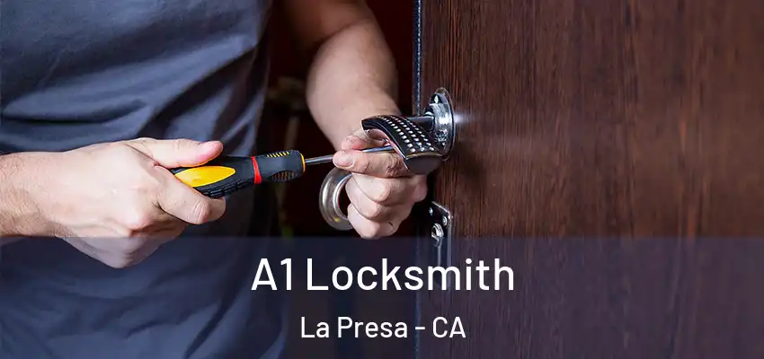  A1 Locksmith La Presa - CA