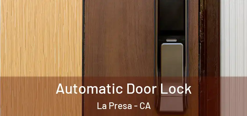  Automatic Door Lock La Presa - CA