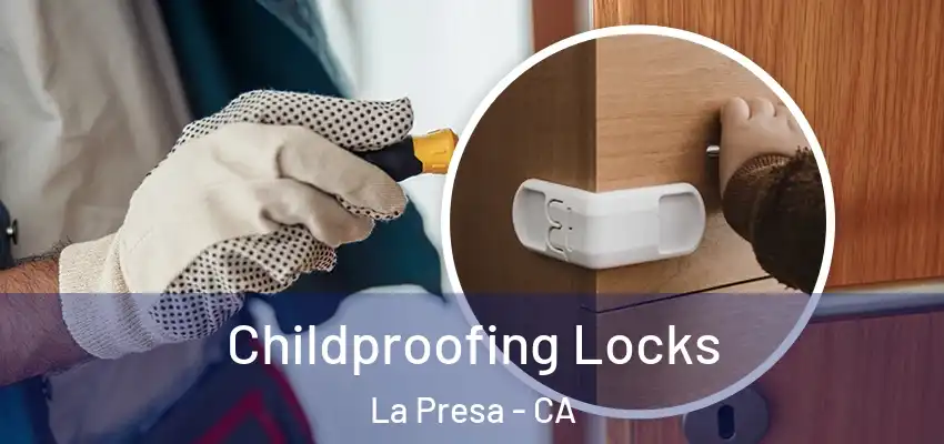  Childproofing Locks La Presa - CA