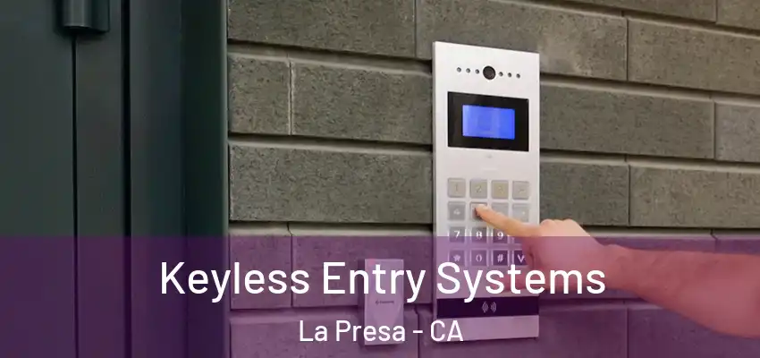  Keyless Entry Systems La Presa - CA