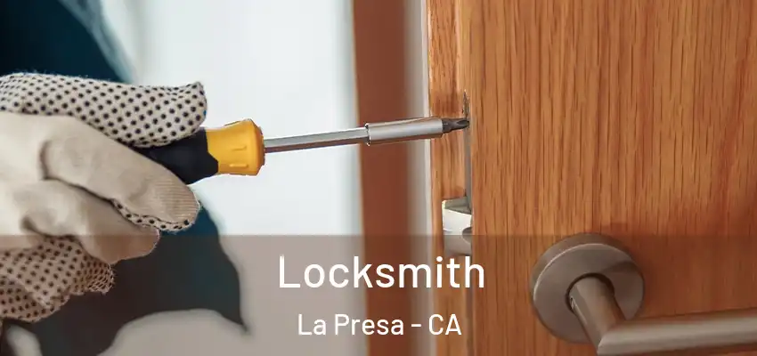 Locksmith La Presa - CA
