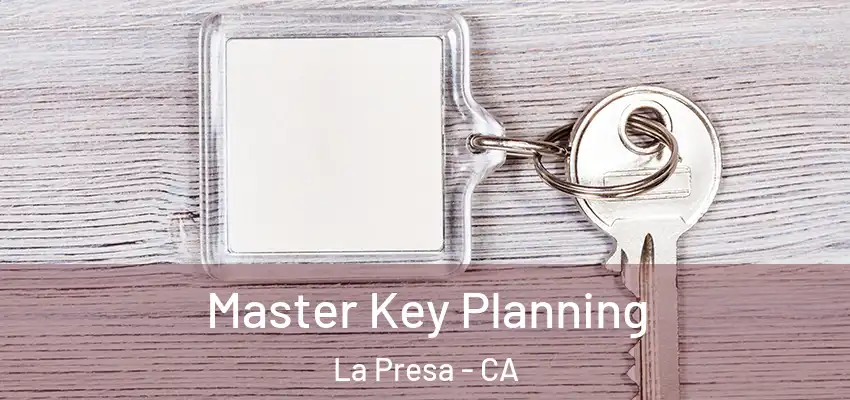  Master Key Planning La Presa - CA
