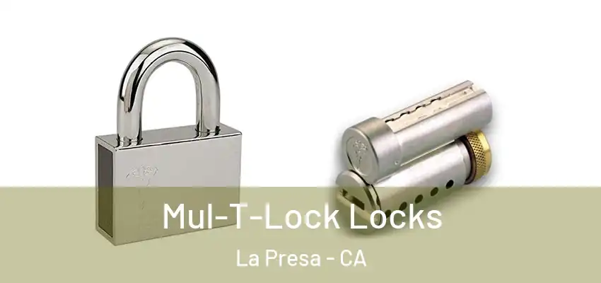  Mul-T-Lock Locks La Presa - CA