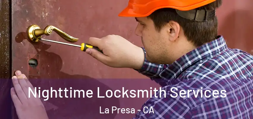  Nighttime Locksmith Services La Presa - CA