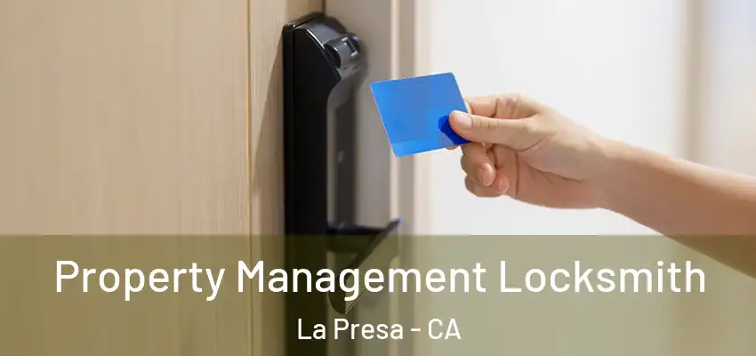  Property Management Locksmith La Presa - CA